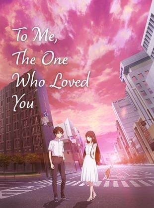 To Me, The One Who Loved You (2022)